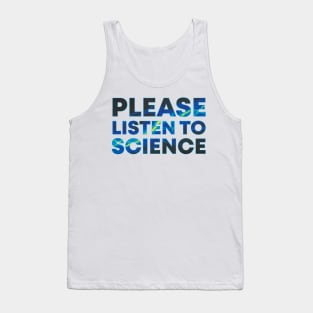 Please Listen To Science Tank Top